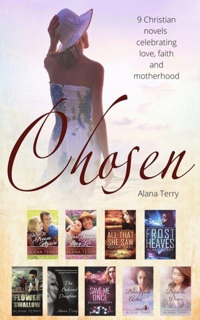 Alana Terry - Chosen: 9 Christian Novels Celebrating Faith and Motherhood, E-bok