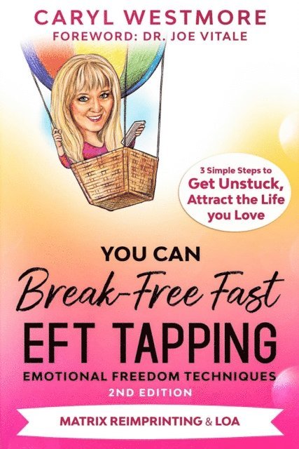 Caryl Westmore - You Can Break-Free Fast EFT Tapping - Emotional Freedom Techniques, E-bok