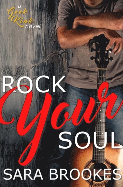 Sara Brookes - Rock Your Soul, E-bok