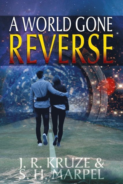 S. H. Marpel, J. R. Kruze - World Gone Reverse, E-bok