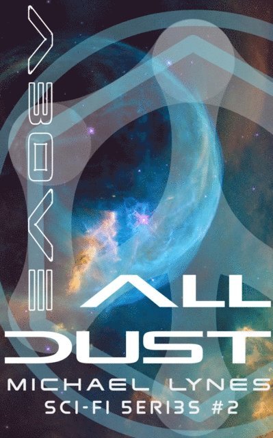 Michael Lynes - Above All Dust, E-bok