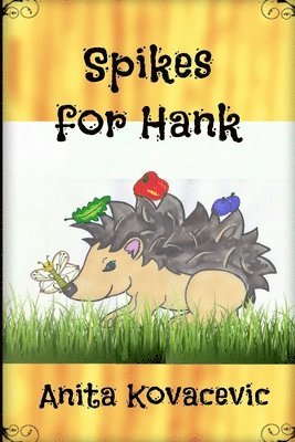 Anita Kovacevic - Spikes for Hank, Häftad. Tillgänglighet: Lägg i varukorg