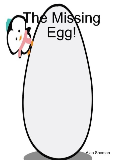 Alaa Shoman - Missing Egg!, E-bok