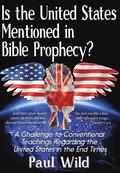 Is the United States Mentioned In Bible Prophecy?