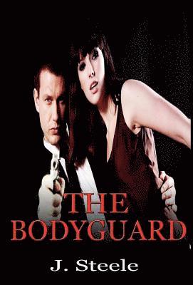 J Steele - Bodyguard, Inbunden