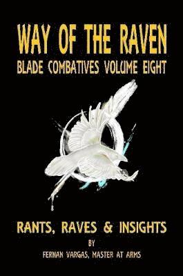 Fernan Vargas - Way of the Raven Blade Combative Volume Eight, Häftad