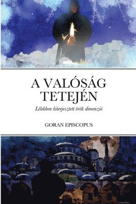 Goran Episcopus - A Valóság Tetején, Häftad. Tillgänglighet: Tillfälligt slut