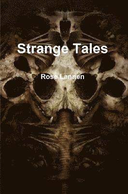 Rose Lannen - Strange Tales, Häftad. Tillgänglighet: Lägg i varukorg