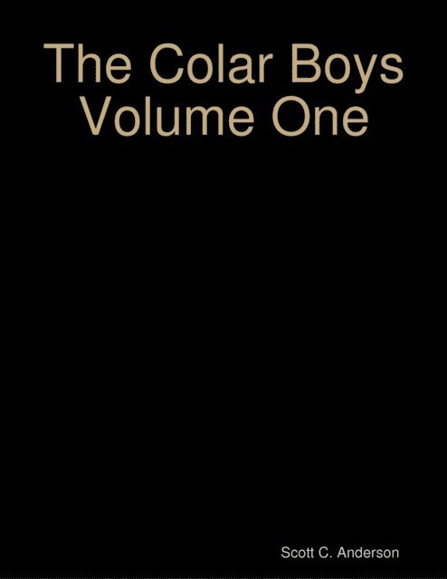 Scott C. Anderson - Colar Boys Volume One, E-bok
