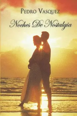 Pedro Vasquez - Noches De Nostalgia, Häftad. Tillgänglighet: Lägg i varukorg