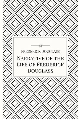 Frederick Douglass - Narrative of the Life of Frederick Douglass, Häftad