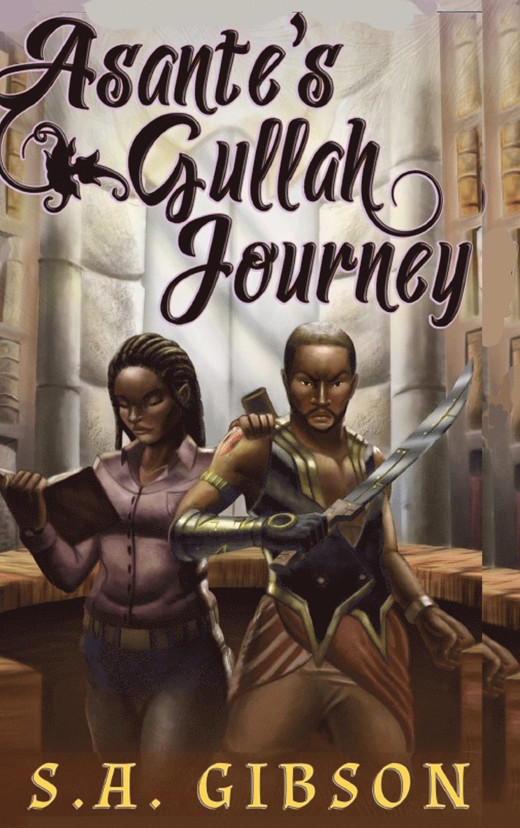 S a Gibson - Asante's Gullah Journey, Inbunden