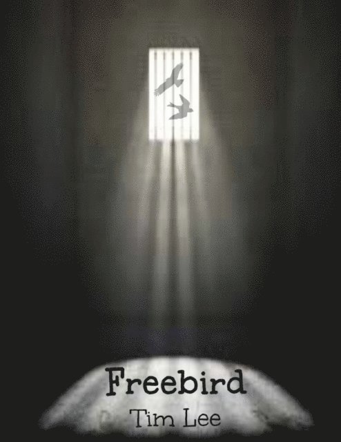 Tim Lee - Freebird, E-bok