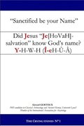Did Jesus &quot;Je[hovah]-salvation&quot; know God's name?
