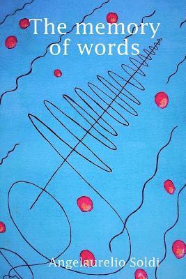Angelaurelio Soldi - memory of words, Häftad. Tillgänglighet: Lägg i varukorg