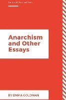 Emma Goldman - Anarchism and Other Essays, Häftad
