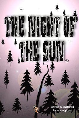 Edwin Gilven - Night of the Sun, Häftad. Tillgänglighet: Lägg i varukorg