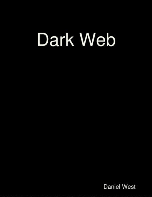 Daniel West - Dark Web, E-bok