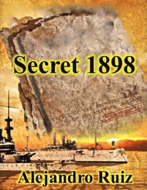 Alejandro Ruiz - Secret 1898, E-bok. Tillgänglighet: Lägg i varukorg