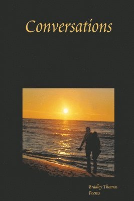 Bradley Thomas - Conversations - Paperback Edition, Häftad. Tillgänglighet: Lägg i varukorg