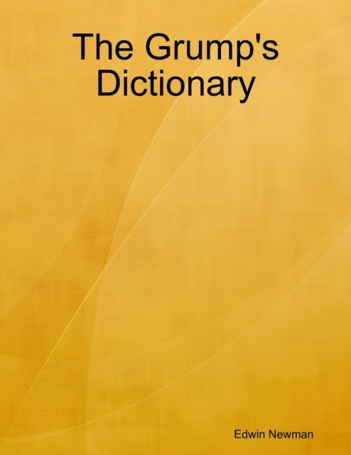 Edwin Newman - Grump's Dictionary, E-bok