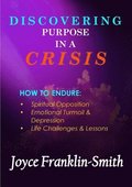Discovering Purpose in a Crisis