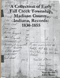 Collection of Early Fall Creek Township, Madison County, Indiana, Records