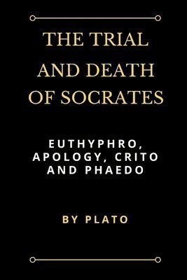 Plato - Trial and Death of Socrates, Häftad