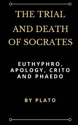 Plato - Trial and Death of Socrates, Inbunden
