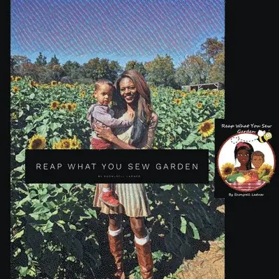 Shonjrell Ladner - Reap What You Sew Garden, Häftad. Tillgänglighet: Lägg i varukorg