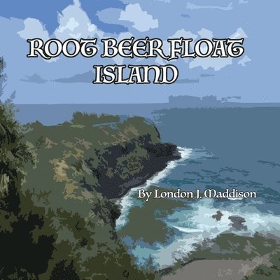 London J Maddison - Root Beer Float Island, Häftad. Tillgänglighet: Lägg i varukorg