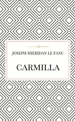 Joseph Sheridan Le Fanu - Carmilla, Inbunden
