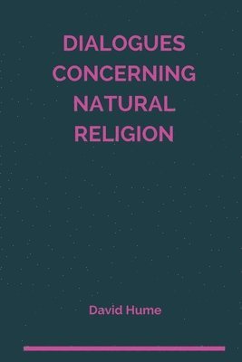 David Hume - Dialogues Concerning Natural Religion, Häftad