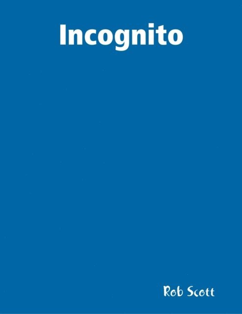 Rob Scott - Incognito, E-bok