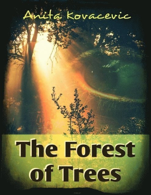Anita Kovacevic - Forest of Trees, E-bok. Tillgänglighet: Lägg i varukorg