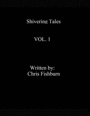 Chris Fishburn - Shivering Tales Vol. 1, Häftad. Tillgänglighet: Lägg i varukorg