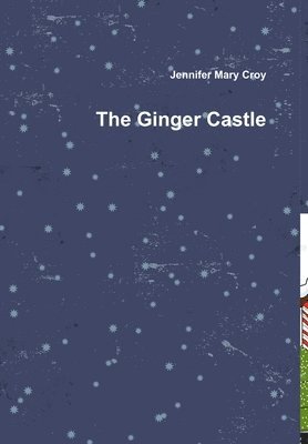 Jennifer Mary Croy - Ginger Castle, Inbunden. Tillgänglighet: Lägg i varukorg