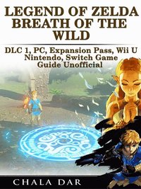 Legend Of Zelda Breath Of The Wild Pc Wii U Explorers Edition Dlc Walkthrough Game Guide Unofficial Hse Guides Ebok Bokus