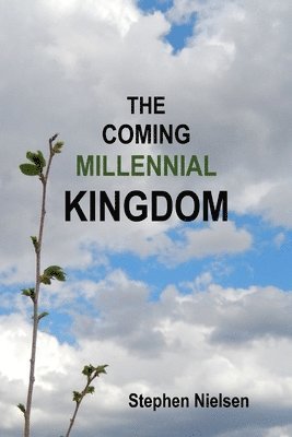 Stephen Nielsen - Coming Millennial Kingdom, Häftad. Tillgänglighet: Tillfälligt slut