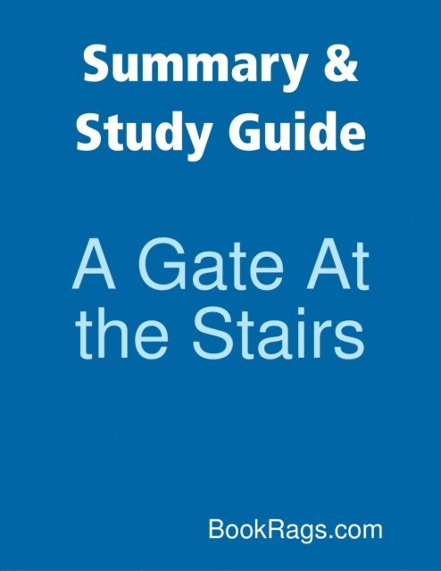 BookRags.com - Summary & Study Guide: A Gate At the Stairs, E-bok