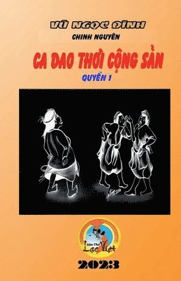 Chinh Nguyen - Ca Dao Thời Cộng Sản, Häftad. Tillgänglighet: Lägg i varukorg