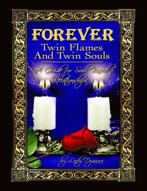 Lady Dyanna - Forever: Twin Flames and Twin Souls A Guide for Soul Based Relationships, E-bok. Tillgänglighet: Lägg i varukorg