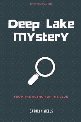 Carolyn Wells - Deep Lake Mystery, Häftad