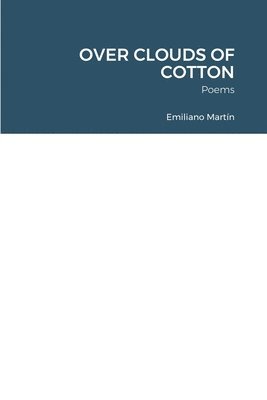 Emiliano Martín - Over Clouds of Cotton, Häftad