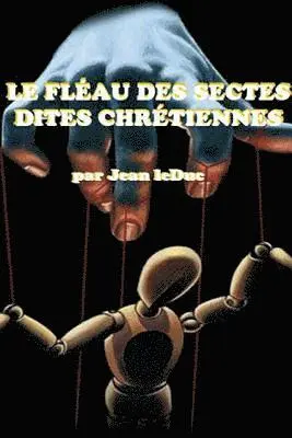 Jean Leduc - Fléau Des Sectes Dites Chrétiennes, Häftad. Tillgänglighet: Lägg i varukorg