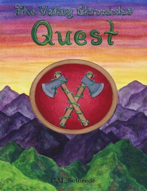 C. M. Selbrede - Valley Chronicles: Quest, E-bok