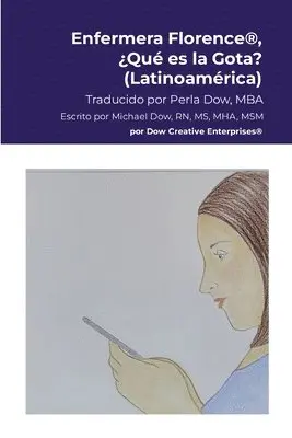 Enfermera Florence(R), ¿Qué es la Gota? (Latinoamérica)