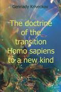 The doctrine of the transition Homo sapiens to a new kind
