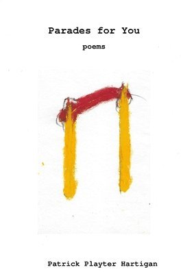 Patrick Hartigan - Parades for You, Häftad
