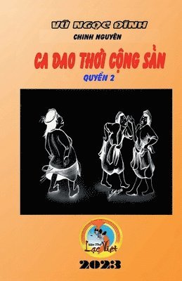 Chinh Nguyen - Ca Dao Thời Cộng Sản, Häftad. Tillgänglighet: Lägg i varukorg